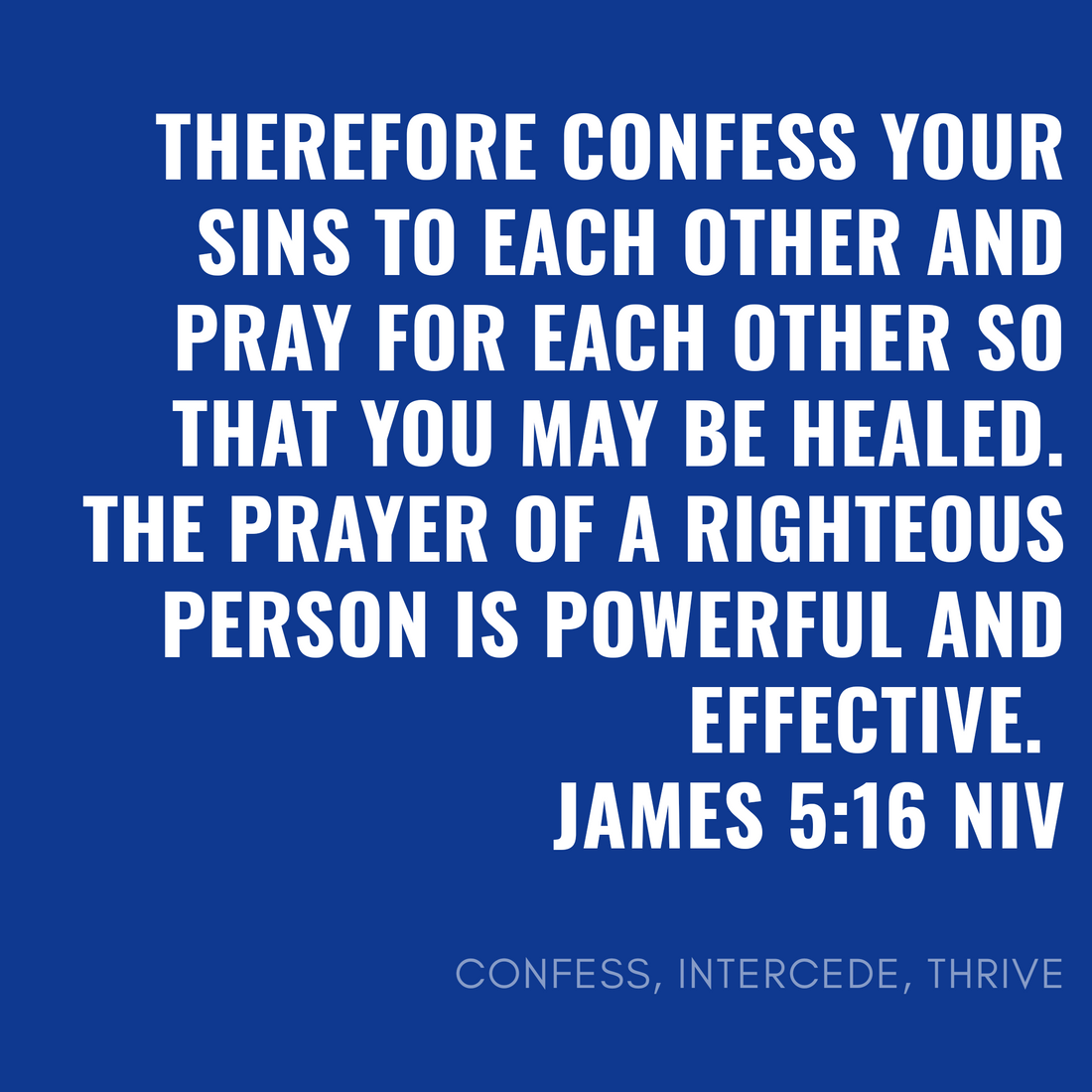 Confess. Intercede. Thrive.