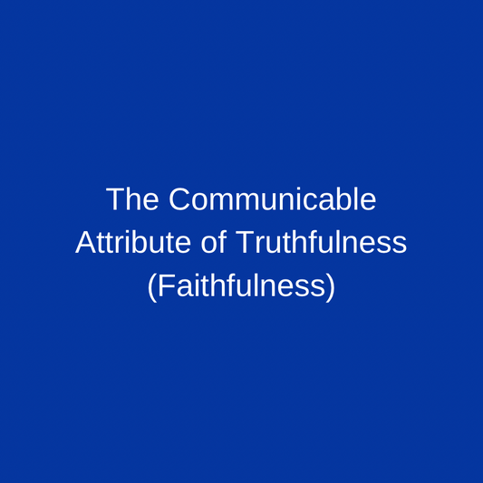 The Communicable Attribute of Truthfulness (Faithfulness)