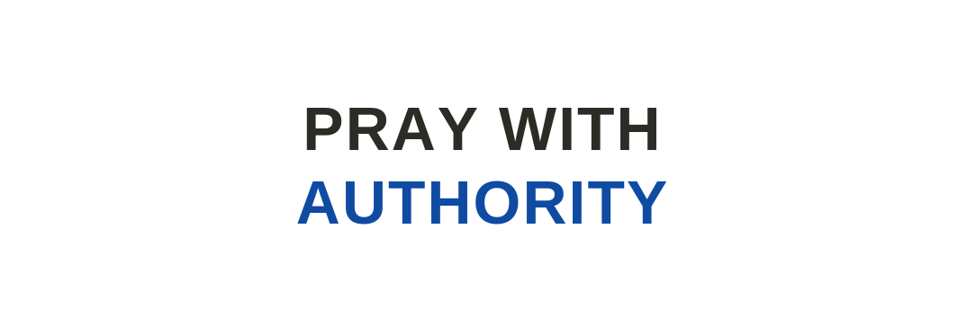 Pray With Authority | PRAYRIOR™