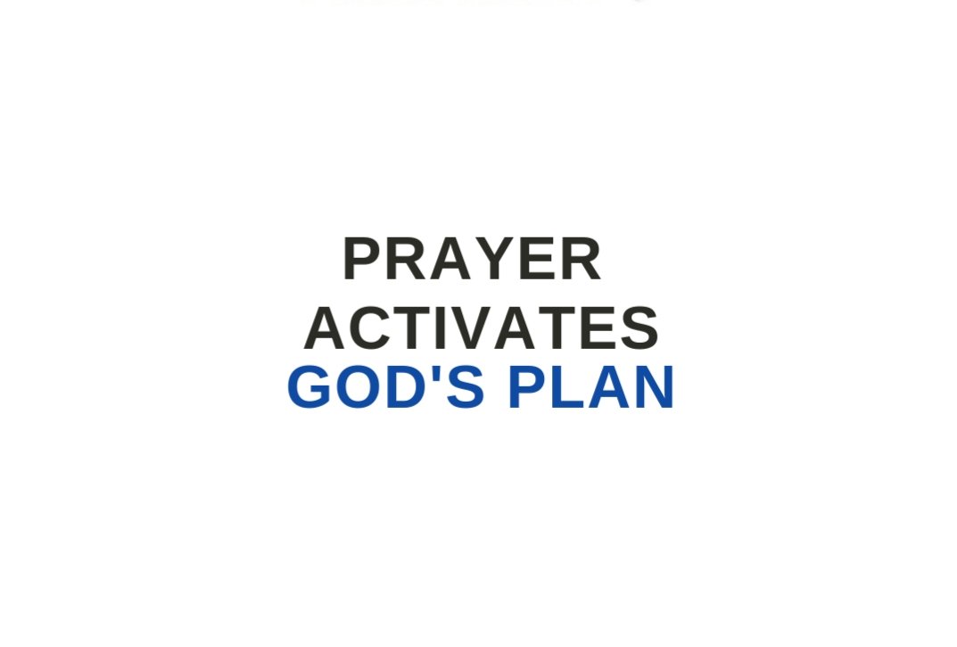 Prayer Activates God's Plan | PRAYRIOR™